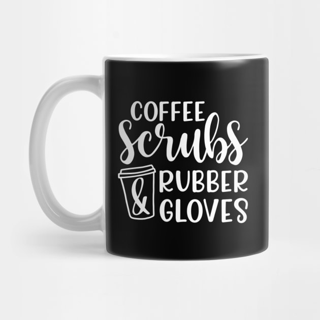 Coffee Scrubs and Rubber Gloves Nurse Medical Funny by GlimmerDesigns